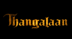 Thangalaan now streaming on OTT